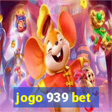 jogo 939 bet